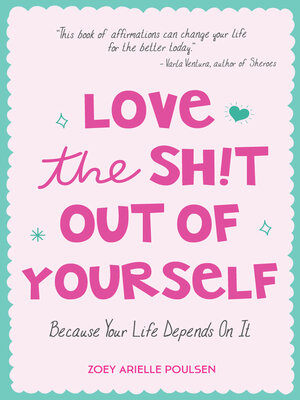 cover image of Love the Shit Out of Yourself